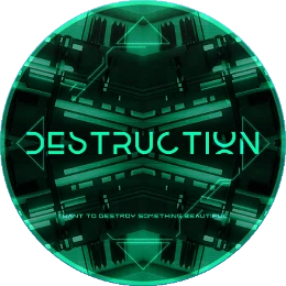 Destruction