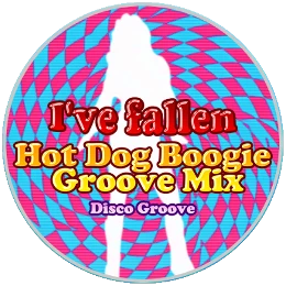 I've Fallen (Hot Dog Boogie Groove Mix)