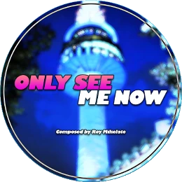 Only See Me Now Disk Images