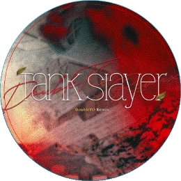 Tank Slayer (DoubleTO Remix) Disk Images