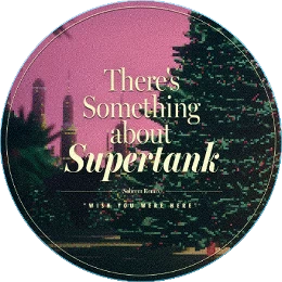 There's Something about Supertank (Sobrem Remix) Disk Images