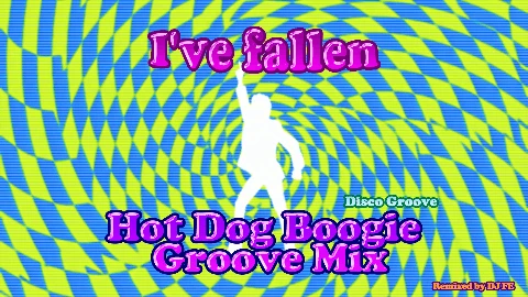 I've Fallen (Hot Dog Boogie Groove Mix) Eyecatch image-2